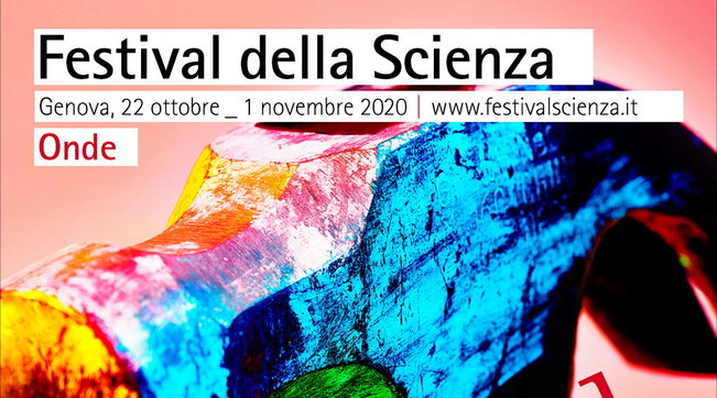 Onde: Festival della scienza di Genova dal 22 Ottobre all'1 Novembre 2020