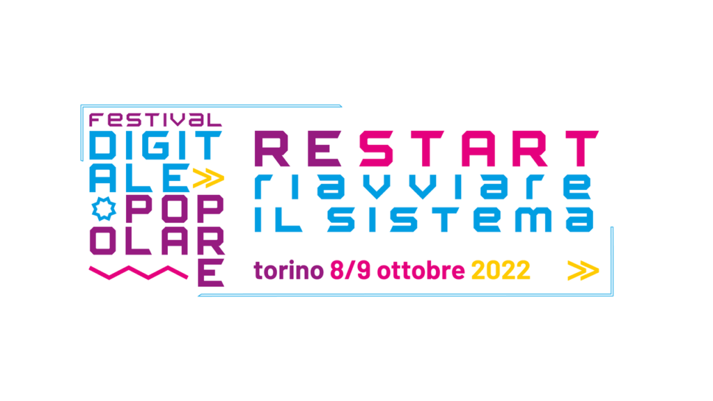 A Torino  il primo Festival del digitale popolare a inizio settembre 2022