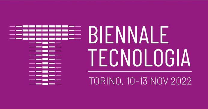 I Princìpi protagonisti della edizione 2022 di Biennale Tecnologia dal 10 al 13 novembre